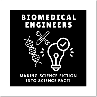 Biomedical Engineers: Making science fiction into science fact! BME Posters and Art